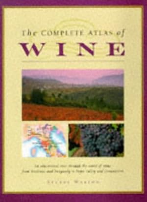 Seller image for The Complete Atlas of Wine for sale by WeBuyBooks