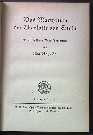 Image du vendeur pour Das Martyrium der Charlotte von Stein: Versuch ihrer Rechtfertigung. mis en vente par books4less (Versandantiquariat Petra Gros GmbH & Co. KG)