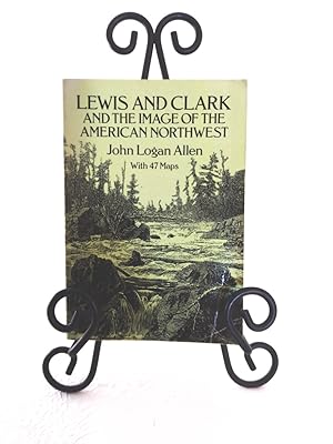 Image du vendeur pour Lewis and Clark and the Image of the American Northwest mis en vente par Structure, Verses, Agency  Books