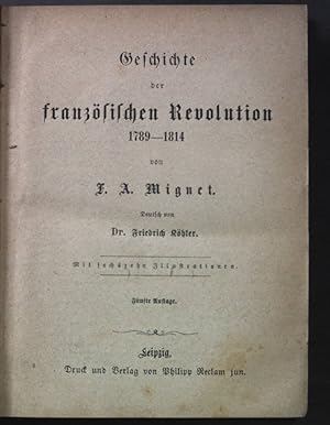 Seller image for Geschichte der Franzsischen Revolution von 1789 bis 1814. for sale by books4less (Versandantiquariat Petra Gros GmbH & Co. KG)