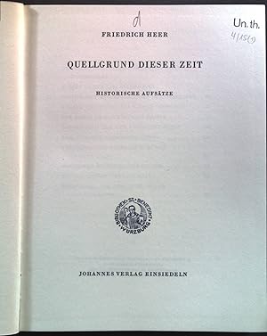 Seller image for Quellgrund dieser Zeit : Historische Aufstze. Horizonte ; 1; for sale by books4less (Versandantiquariat Petra Gros GmbH & Co. KG)