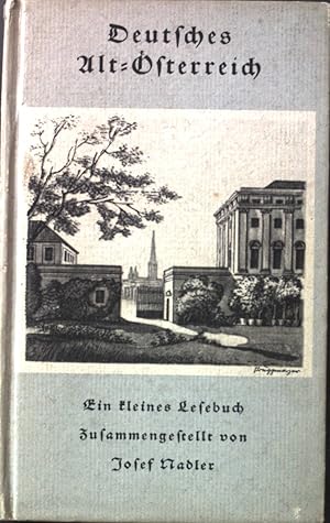 Seller image for Deutsches Alt-sterreich : Ein kleines Lesebuch. for sale by books4less (Versandantiquariat Petra Gros GmbH & Co. KG)