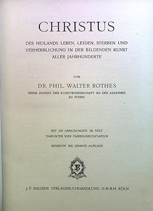 Bild des Verkufers fr Christus : Des Heilands Leben, Leiden, Sterben u. Verherrlichg in d. bildenden Kunst aller Jahrhunderte. zum Verkauf von books4less (Versandantiquariat Petra Gros GmbH & Co. KG)