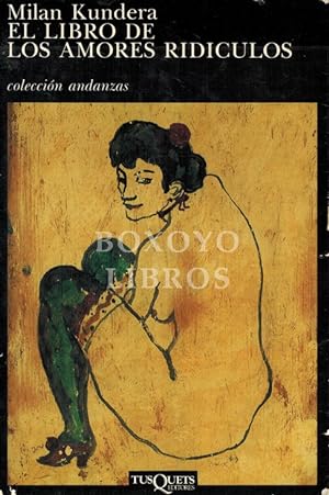Seller image for El libro de los amores ridculos. Traduccin del checo de Fernando de Valenzuela for sale by Boxoyo Libros S.L.