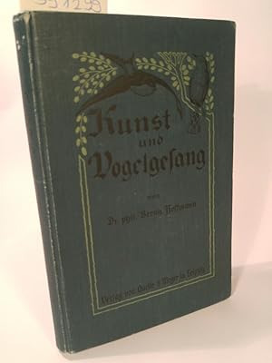 Bild des Verkufers fr Kunst und Vogelsang in ihren wechselseitigen Beziehungen vom naturwissenschaftlich-musikalischen Standpunkte beleuchtet. zum Verkauf von ANTIQUARIAT Franke BRUDDENBOOKS