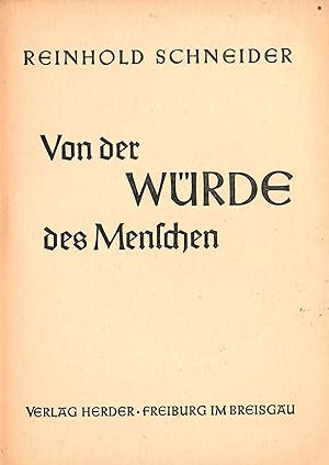Bild des Verkäufers für Von der Würde des Menschen; Erstausgabe 1945 - EA - WG 63 - Neue Kleinschriften zum Verkauf von Walter Gottfried