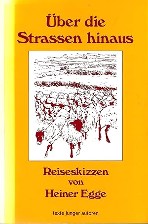 Bild des Verkufers fr ber die Strassen hinaus - Reiseskizzen; Illustriert von Claus Vahle - Texte junger Autoren zum Verkauf von Walter Gottfried