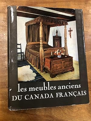 Bild des Verkufers fr Les Meubles Anciens du Canada Francais zum Verkauf von The Chester Bookworm