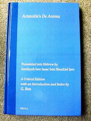 Aristotle's "De Anima" (Aristoteles Semitico-Latinus): Translated into Hebrew by Zerahyah Ben Isa...