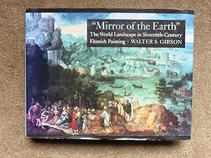 Mirror of the Earth: The World Landscape in Sixteenth-Century Flemish Painting