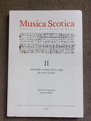 Musica Scotica II: Sixteenth-Century Scots Songs for Voice & Lute: Editions of Early Scottish Music