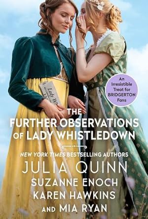 Seller image for The Further Observations of Lady Whistledown by Quinn, Julia, Enoch, Suzanne, Hawkins, Karen, Ryan, Mia [Paperback ] for sale by booksXpress