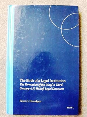 The Birth of a Legal Institution: The Formation of the Waqf in Third-Century A.H.  anaf  Legal Di...