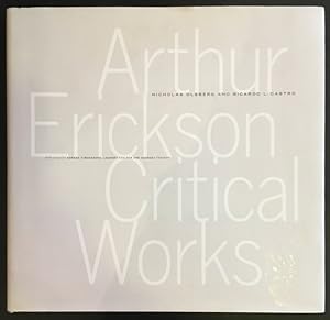 Seller image for Arthur Erickson: Critical Works. for sale by Antiquariat Im Seefeld / Ernst Jetzer