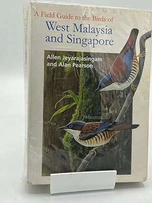 A Field Guide to the Birds of West Malaysia and Singapore