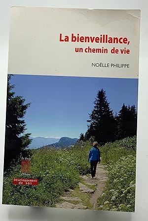 Bild des Verkufers fr La bienveillance, un chemin de vie zum Verkauf von Lioudalivre