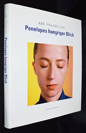 Seller image for Penelopes hungriger Blick. Portraits von Photographen. Mit Texten von Henry Adams und Abe Frajndlich. for sale by Antiquariat Haufe & Lutz