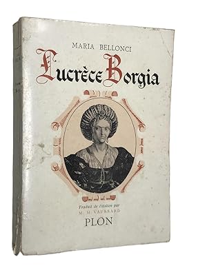 Image du vendeur pour Lucrce Borgia, sa vie et son temps mis en vente par Librairie Douin