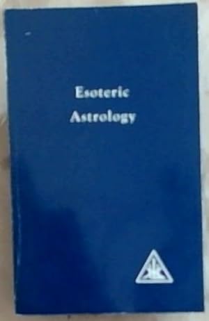 Esoteric Astrology Volume 3 : A Treatise on the Seven Rays