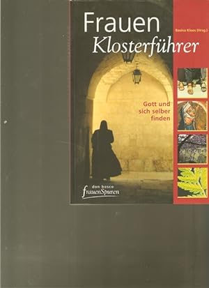 Seller image for Frauen Klosterfhrer. Gott und sich selber finden. for sale by Ant. Abrechnungs- und Forstservice ISHGW