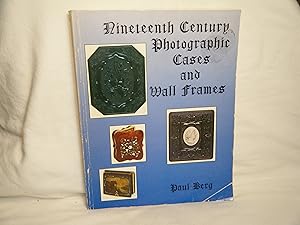 Seller image for Nineteenth Century Photographic Cases and Wall Frames for sale by curtis paul books, inc.