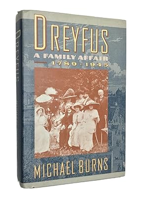 Seller image for Dreyfus: A Family Affair, 1789-1945 for sale by Librairie Douin