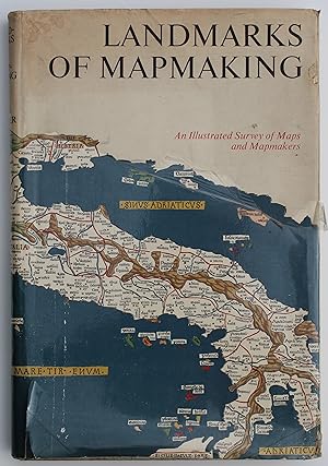 Landmarks of Map Making: An Illustrated Survey of Maps and Mapmakers