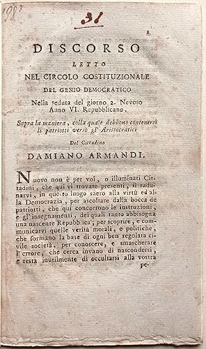 Seller image for Discorso letto nel Circolo Costituzionale del Genio Democratico. Nella seduta del giorno 2 Nevoso Anno VI Repubblicano. Sopra la maniera, colla quale debbono contenersi li patriotti verso gl'Aristocratici. for sale by Libreria Antiquaria Palatina