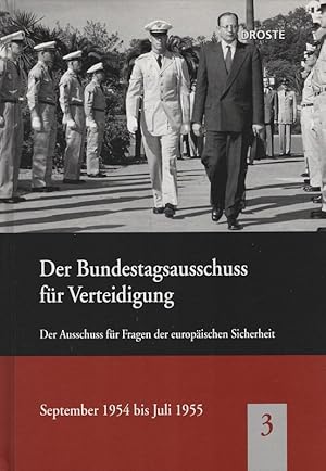 Immagine del venditore per Der Bundestagsausschuss fr Verteidigung: der Ausschuss fr Fragen der europischen Sicherheit - September 1954 bis Juli 1955. im Auftr. des Zentrums fr Militrgeschichte und Sozialwissenschaften der Bundeswehr hrsg. von Burkhard Kster / Der Bundestagsausschuss fr Verteidigung und seine Vorlufer ; Bd. 3 venduto da Schrmann und Kiewning GbR