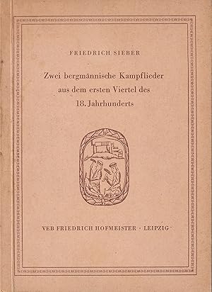 Imagen del vendedor de Zwei bergmnnische Kampflieder aus dem ersten Viertel des 18. Jahrhunderts a la venta por Antiquariat Immanuel, Einzelhandel