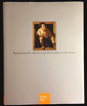 Immagine del venditore per Tuschend echt. Illusion und Wirklichkeit in der Kunst. Erschienen anlsslich der gleichnamigen Ausstellung im Bucerius Kunst Forum, Hamburg, 13. Februar bis 24. Mai 2010. venduto da Antiquariat Joachim Lhrs