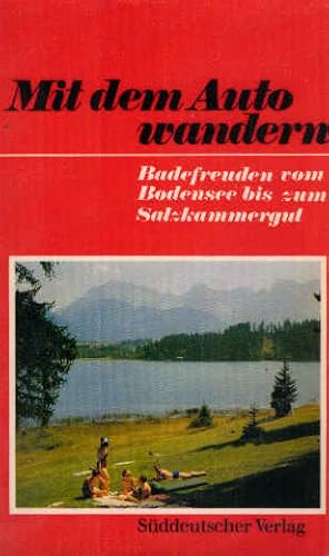 Seller image for Badefreuden vom Bodensee bis zum Salzkammergut. Mit dem Auto wandern for sale by Schrmann und Kiewning GbR