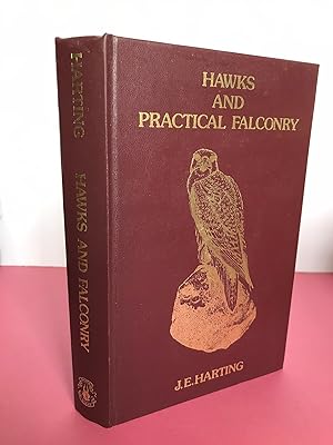 HINTS ON THE MANAGEMENT OF HAWKS AND PRACTICAL FALCONRY [Falconry Classis Reprint of the First Ed...