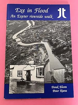 EXE IN FLOOD AN EXETER RIVERSIDE WALK [Thematic Trail No. 2]