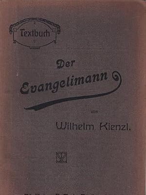 Immagine del venditore per Der Evangelimann. Musikalisches Schauspiel in zwei Aufzgen. Textbuch venduto da Schrmann und Kiewning GbR