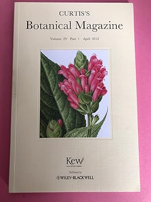 CURTIS'S BOTANICAL MAGAZINE Vol. 29 Part 1 April 2012 (vol. 213 of the Whole Work)