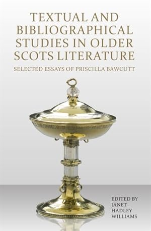 Seller image for Textual and Bibliographical Studies in Older Scots Literature : Selected Essays of Priscilla Bawcutt for sale by GreatBookPrices