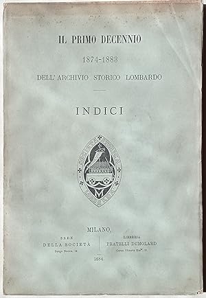 Il primo decennio 1874-1883 dell'Archivio Storico Lombardo. Indici.