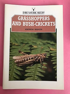 Immagine del venditore per GRASSHOPPERS AND BUSH-CRICKETS (Shire Natural History) venduto da LOE BOOKS