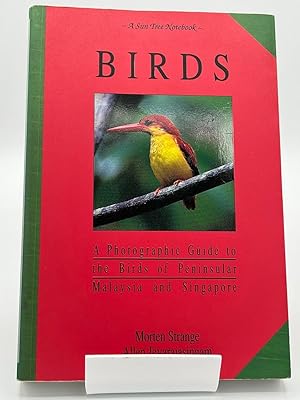 Birds: A Photographic Guide to the Birds of Peninsular Malaysia and Singapore (Suntree Notebooks)