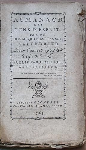 Almanach des gens d'esprit, par un homme qui n'est pas sot. Calendrier pour l'année 1763 et le re...