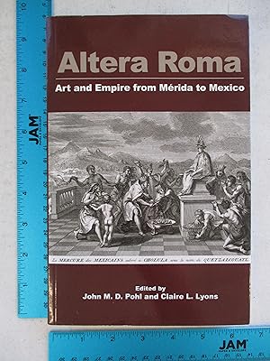 Bild des Verkufers fr Altera Roma: Art and Empire from Mrida to Mexico (Monographs (83)) zum Verkauf von Coas Books