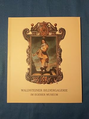 Waldsteiner Bildergalerie im Egerer Museum : Katalog zur ständigen Ausstellung. [Pavel BlattnÃ½ u...