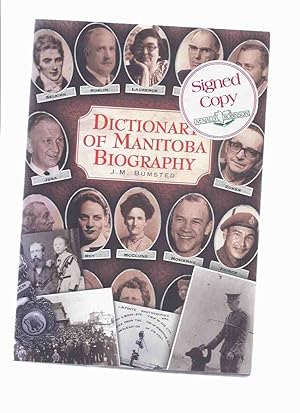 Seller image for Dictionary of Manitoba Biography -by J M Bumsted -a Signed Copy ( Manitoba History ) for sale by Leonard Shoup