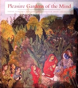 Bild des Verkufers fr Pleasure Gardens of the Mind: Indian Paintings from the Jane Greenough Green Collection zum Verkauf von LEFT COAST BOOKS