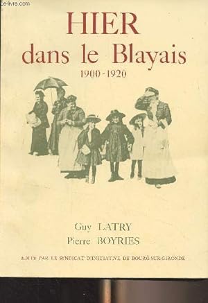 Image du vendeur pour Hier dans le Blayais (1900-1920) mis en vente par Le-Livre