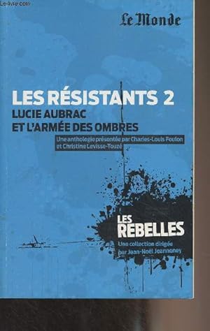 Seller image for Les rsistants - Tome 2 : Lucie Aubrac et l'arme des ombres - "Les rebelles" for sale by Le-Livre