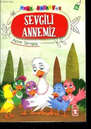 Image du vendeur pour Sevgili annemiz, anne sevgisi - Mini Masallar 36 mis en vente par Le-Livre