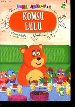 Image du vendeur pour Komsu lulu, komsuluk - Mini Masallar 39 mis en vente par Le-Livre