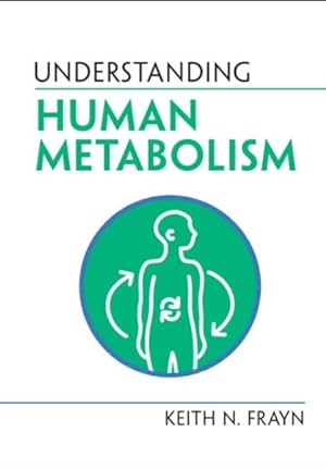 Bild des Verkufers fr Understanding Human Metabolism zum Verkauf von GreatBookPrices
